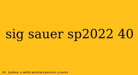 sig sauer sp2022 40